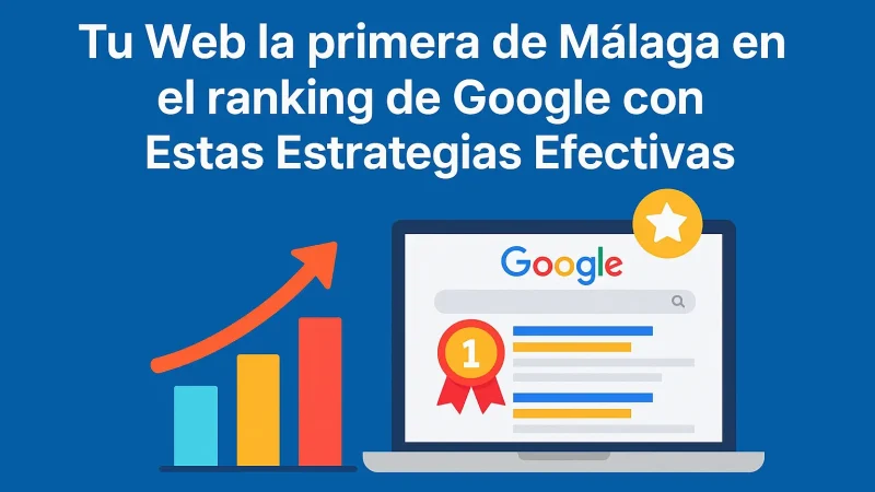 Tu web la primera de Málaga en el ranking de Google
